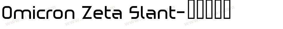 Omicron Zeta Slant字体转换